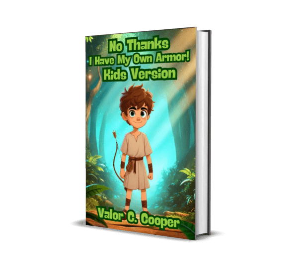 No Thanks, I Have My Own Armor: Kids Version (No Thanks I have My Own Armor Book 2)